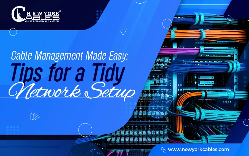 Cable Management Made Easy Tips for a Tidy Network Setup