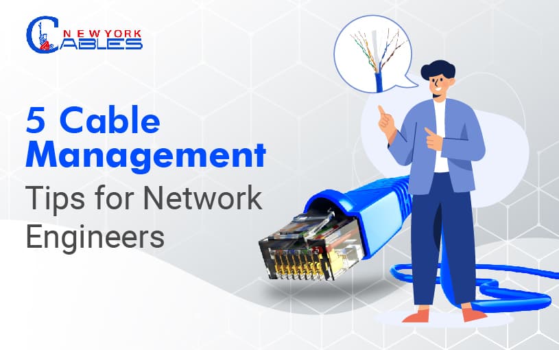 5 Cable Management Tips for Network Engineers