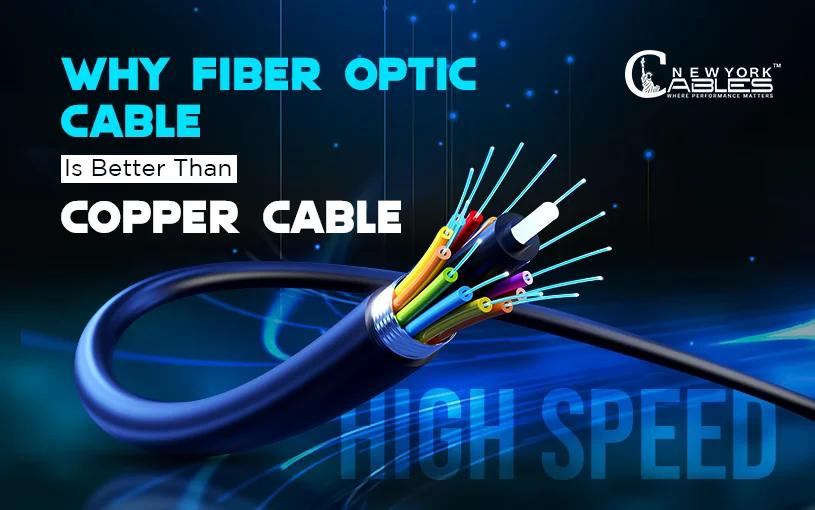 Why Fiber Optic Cable is Better than Copper Cable