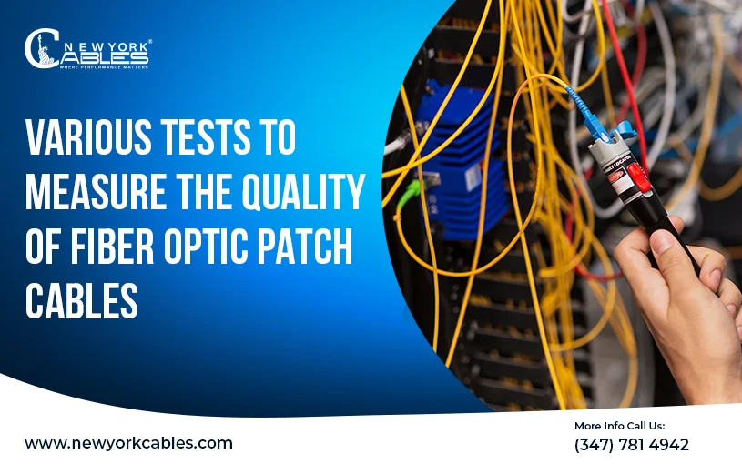 Various Tests to Measure the Quality of Fiber Optic Patch Cables